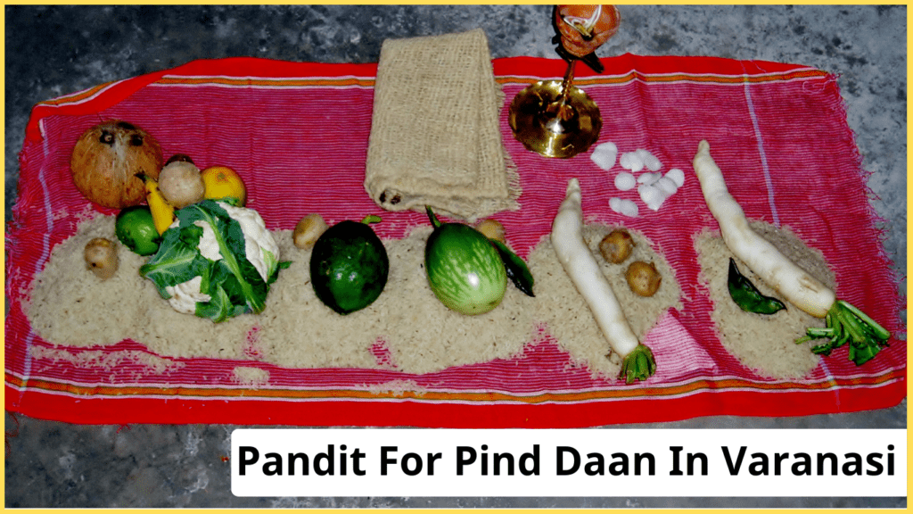 Pandit For Pind Daan In Varanasi